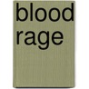 Blood Rage door Anthony Giangregorio