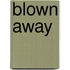 Blown Away