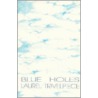 Blue Holes door Laurel Trivelpiece