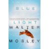 Blue Light door Walter Mosley