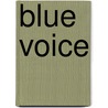 Blue Voice by Aladdin Ayesh