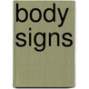 Body Signs door Joan Liebmann-Smith