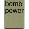 Bomb Power by Garry Wills