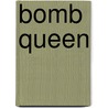 Bomb Queen door Jimmy Robinson