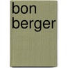 Bon Berger by P.D. Jacob