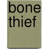 Bone Thief door Thomas O'Callaghan
