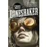 Boneshaker door Cherie Priest