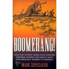 Boomerang! by Mark Zepezauer
