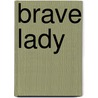 Brave Lady door Dinah Maria Mulock Craik