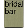 Bridal Bar door James Panton Ham