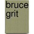 Bruce Grit