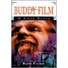 Buddy Film door Rusty Fischer