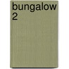 Bungalow 2 by Danielle Steele