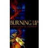 Burning Up door Caroline B. Cooney