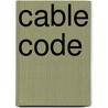 Cable Code door Crossley John And Sons