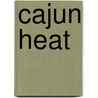 Cajun Heat by Charlene Berry