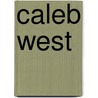 Caleb West by Francis Hopkinson Smith