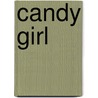 Candy Girl door Karen McCombie