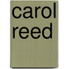 Carol Reed door Peter William Evans