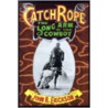 Catch Rope door John R. Erickson