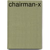 Chairman-X door Rami Loya
