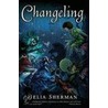 Changeling door Delia Sherman