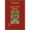 Chastelard by Algernon Charles Swinburne