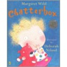 Chatterbox door Margaret Wild