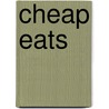Cheap Eats by Unknown