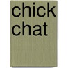 Chick Chat door Kristi Holl