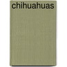 Chihuahuas by Bob Temple