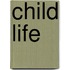 Child Life