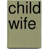 Child Wife by Mayne Reid