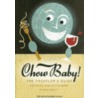Chow Baby! by Mike Hedley