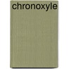 Chronoxyle door Waylon Christia Terryn Waylon Christian