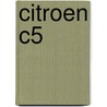 Citroen C5 door Onbekend