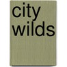 City Wilds by Unknown