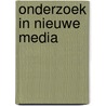 Onderzoek in nieuwe media door Onbekend