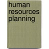 Human Resources Planning by G.H.M. Evers