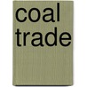 Coal Trade by Unknown