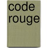 Code Rouge door Vok Dams