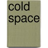 Cold Space door Samuel L. Jackson