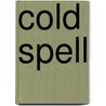 Cold Spell door Richard Lennox