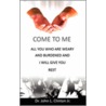 Come to Me by John L. Clinton
