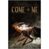 Come to Me by Laura Davies