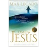 Como Jesus door Max Luccado