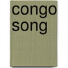 Congo Song by Stuart Cloete