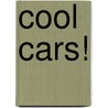 Cool Cars! by Wendy Mcleon