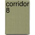 Corridor 8