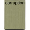 Corruption door Annette Roman